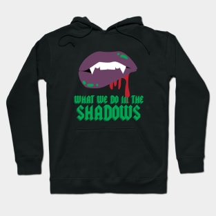 What We Do In The Shadows Hoodie